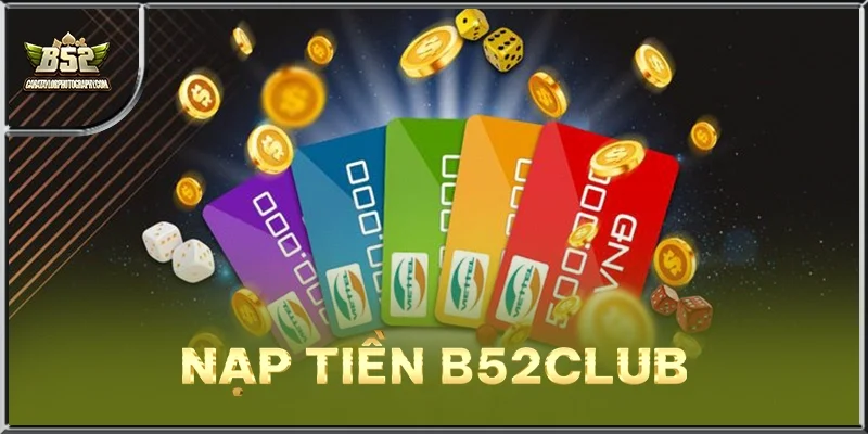 Nạp Tiền B52CLUB