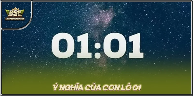 Ý nghĩa của con lô 01